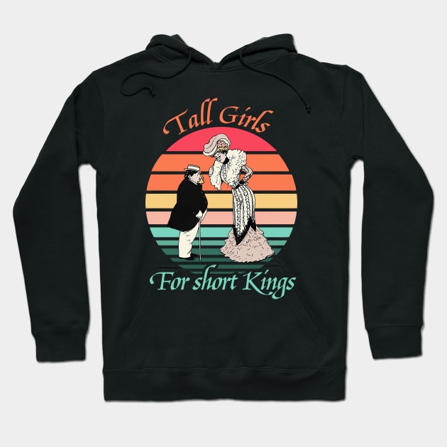 Tall Girls For Short Kings Vintage Hoodie by davidwhite